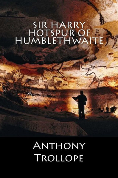 Sir Harry Hotspur Of Humblethwaite - 9781546481355