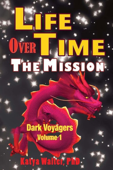 Life Over Time: The Mission (Dark Voyagers)