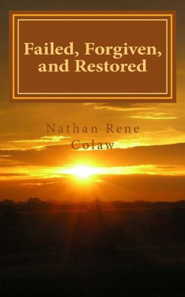 Failed, Forgiven, And Restored: The Confessions Of Simon Peter