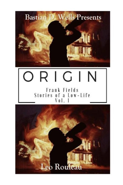 Origin: Frank Fields Stories Of A Low-Life Vol.1