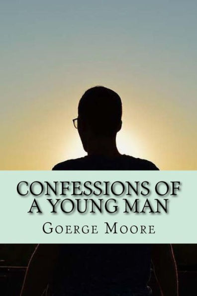 Confessions Of A Young Man (Classic Edition) - 9781546522775
