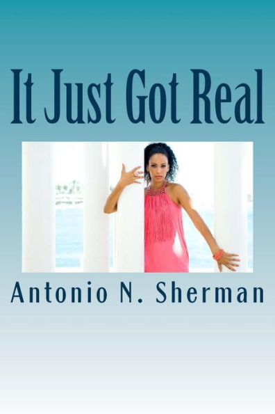 It Just Got Real: "Just As Real As It Comes" (Just Keepin It Real)