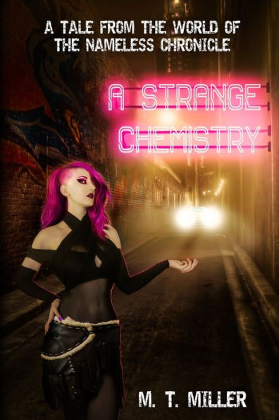 A Strange Chemistry: A Tale From The World Of The Nameless Chronicle