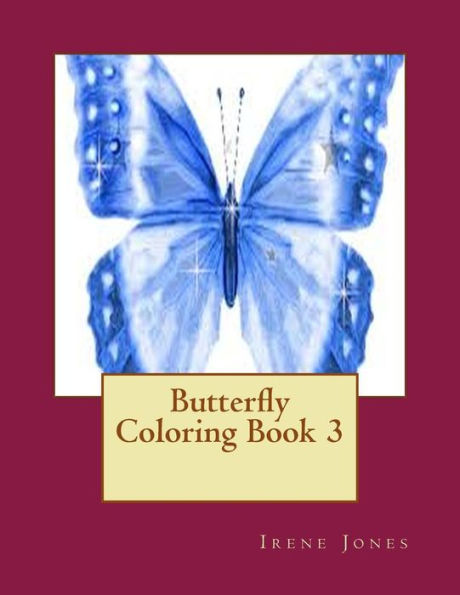 Butterfly Coloring Book 3 (My Amazing Coloring Books)