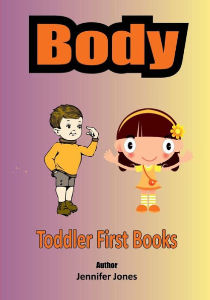 Toddler First Books: Body