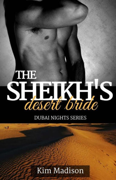The Sheikh's Desert Bride: Sheikh's Romance, Royal Billionaire Romance Novel (Dubai Nights Series)