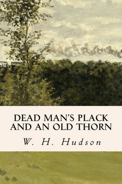 Dead Man's Plack And An Old Thorn - 9781546553779