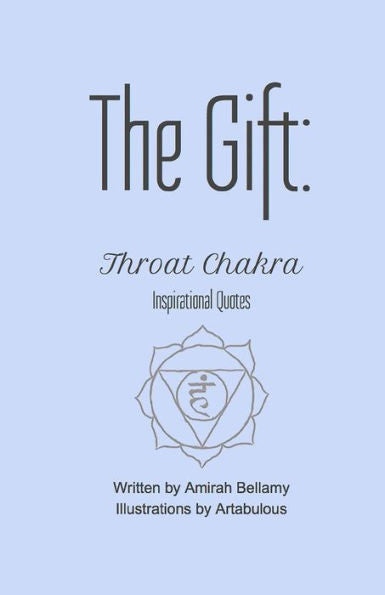 The Gift: Throat Chakra Inspirational Quotes