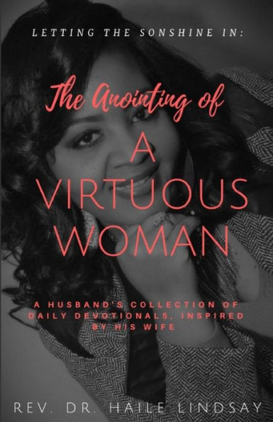 Letting The Sonshine In: The Anointing Of A Virtuous Woman