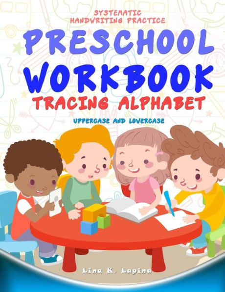 Preschool Workbook: Tracing Alphabet Uppercase And Lowercase: Tracing Alphabet: Uppercase And Lowercase