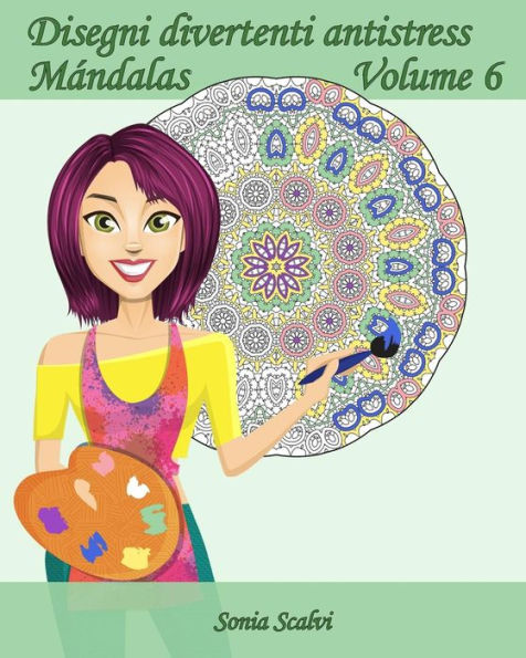 Disegni Divertenti Antistress - M?ndala - Volume 6: 25 M?ndala Antistress (Italian Edition)
