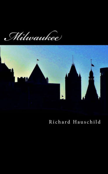 Milwaukee: A Poetry Collection