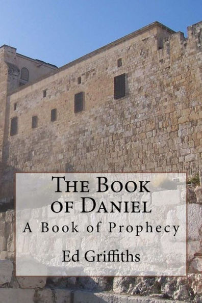 The Book Of Daniel: A Book Of Prophecy (Companion Bible Studies)