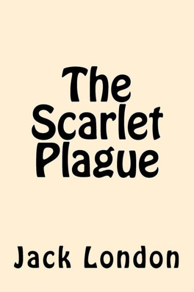 The Scarlet Plague - 9781546585589