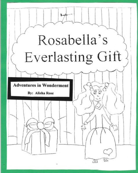 Rosabella's Everlasting Gift: Coloring Book (Adventures In Wonderment)