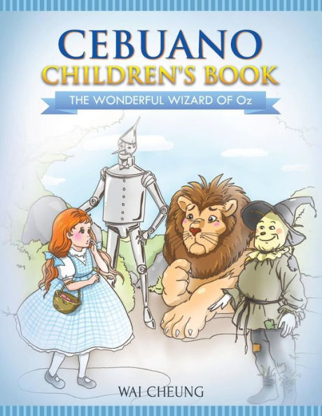 Cebuano Children's Book: The Wonderful Wizard Of Oz