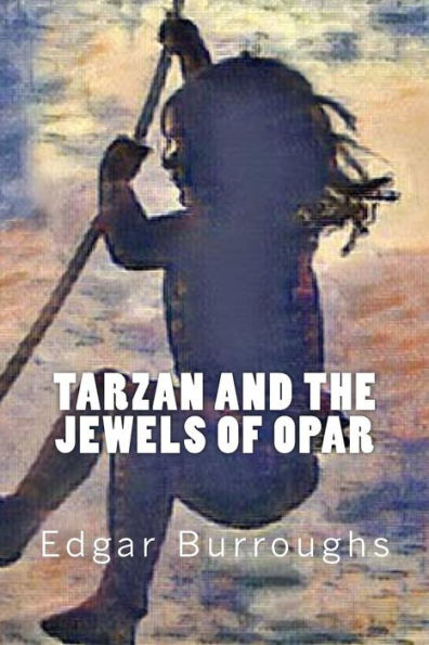 Tarzan And The Jewels Of Opar - 9781546616764