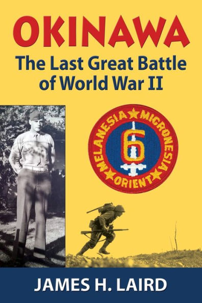 Okinawa: The Last Great Battle Of World War Ii