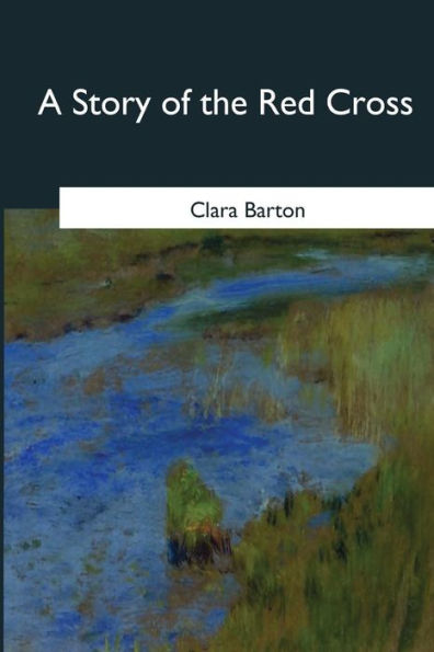 A Story Of The Red Cross - 9781546646945