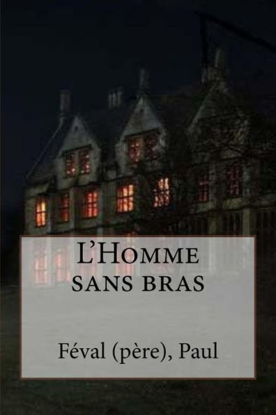L'Homme Sans Bras (French Edition) - 9781546667896