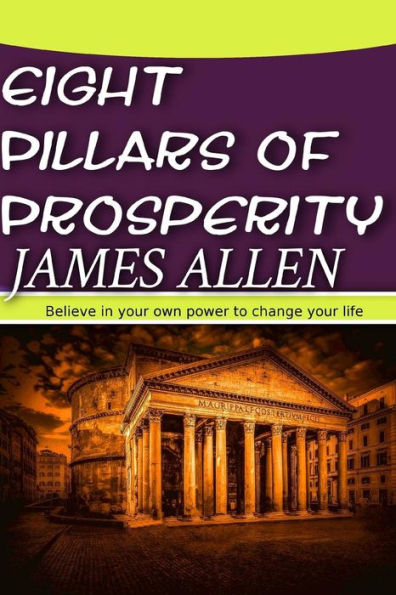 Eight Pillars Of Prosperity (Life Classics)
