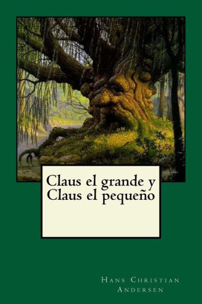 Claus El Grande Y Claus El Peque?o (Spanish Edition) - 9781546681687