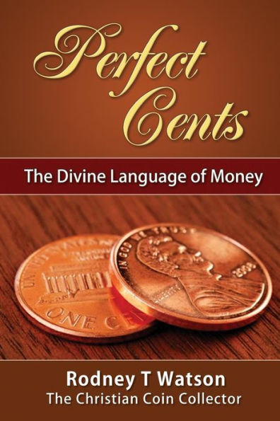 Perfect Cents: The Divine Language Of Money