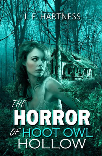 The Horror Of Hoot Owl Hollow