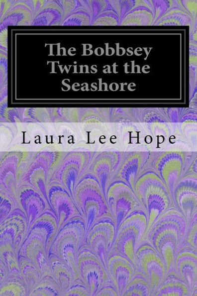 The Bobbsey Twins At The Seashore - 9781546718727