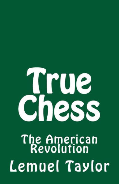 True Chess: The American Revolution