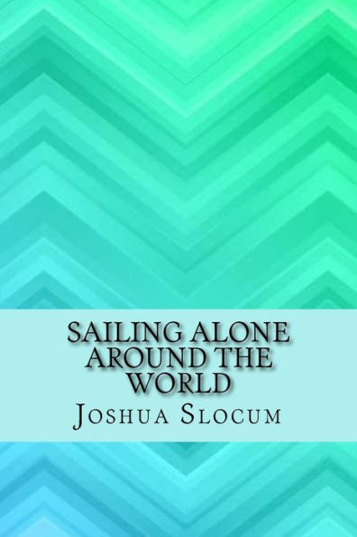 Sailing Alone Around The World - 9781546745006