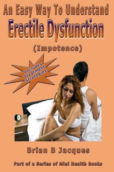 An Easy Way To Understand Erectile Dysfunction (Mini Health Series)