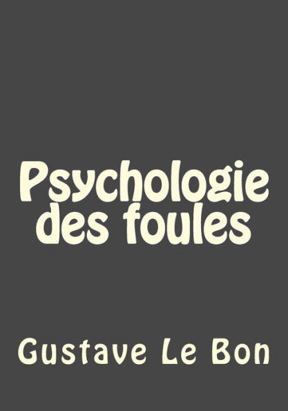 Psychologie Des Foules