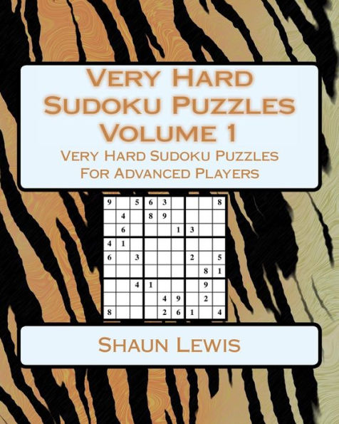 Very Hard Sudoku Puzzles Volume 1: Very Hard Sudoku Puzzles For Advanced Players - 9781546754763