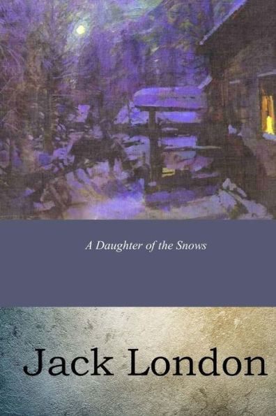 A Daughter Of The Snows - 9781546767015