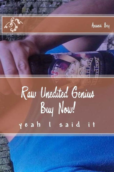 Raw Unedited Genius Buy Now!