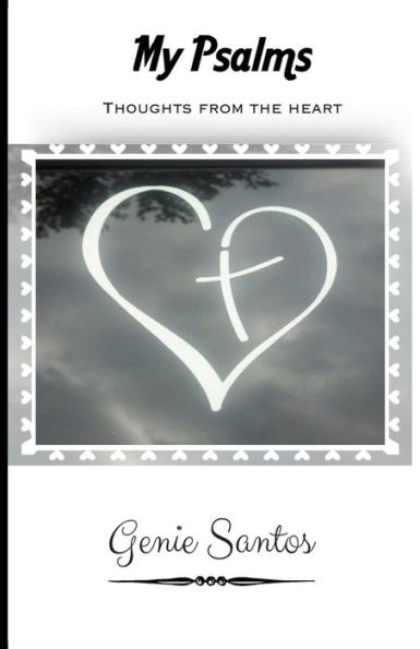My Psalms: Thoughts From The Heart