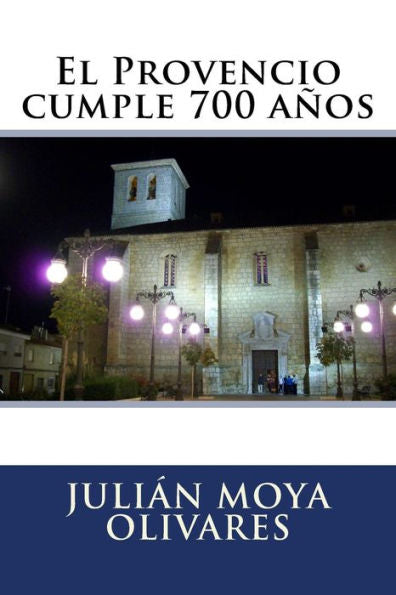 El Provencio Cumple 700 Anos (Spanish Edition)