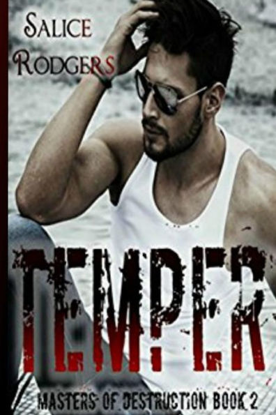 Temper (Master Of Destruction Book 2) (Masters Of Destruction)
