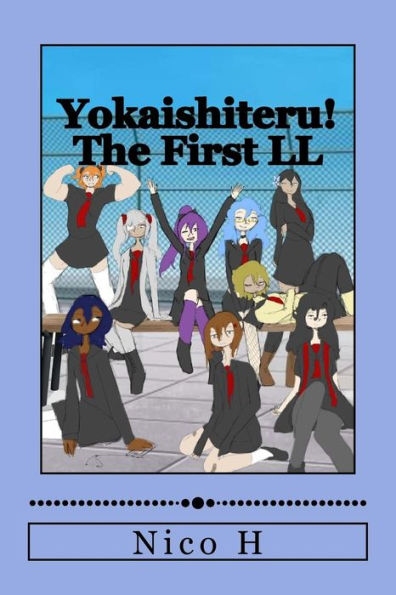 Yokaishiteru! The First Ll (Volume 1)