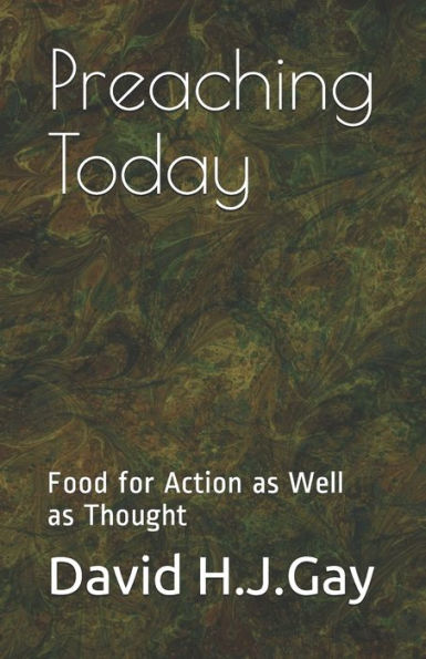 Preaching Today: Food For Action As Well As Thought