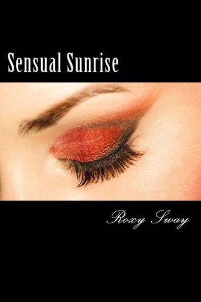 Sensual Sunrise: A Peachy Petite Story Of Erotic Exploration (Jill And Jack Short Erotic Explorations) (Volume 1)