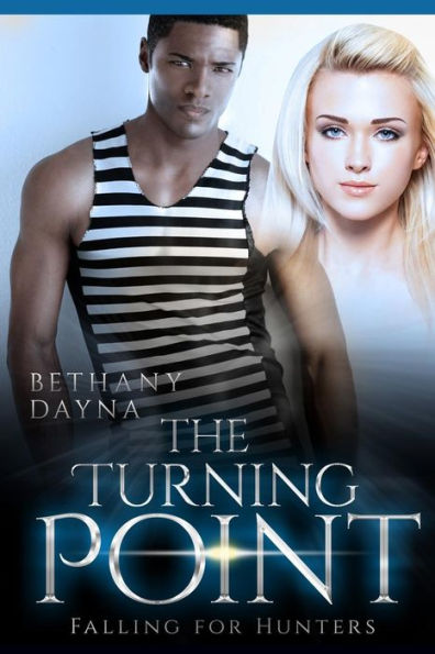 The Turning Point (Falling For Hunters) (Volume 3)