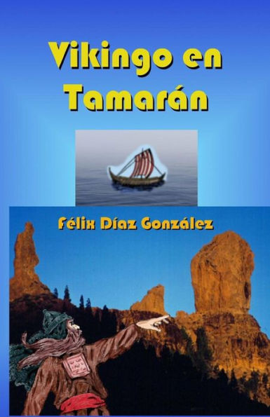 Vikingo En Tamaran: Un Vikingo En La Gran Canaria Antigua (Spanish Edition)