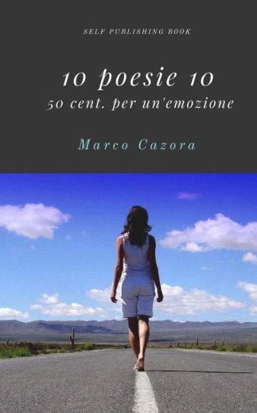10 Poesie 10: 50 Cent. Per Un'Emozione (Italian Edition)