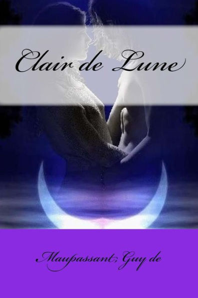 Clair De Lune (French Edition) - 9781546851219
