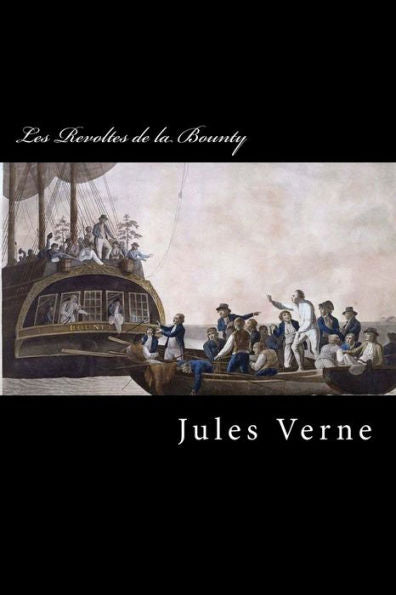 Les Revoltes De La Bounty (French Edition) - 9781546864189
