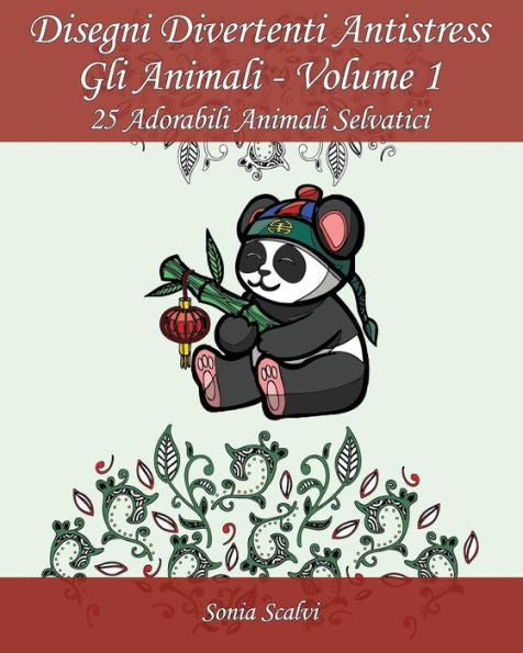 Disegni Divertenti Antistress - Gli Animali - Volume 1: 25 Adorabili Animali Selvatici (Italian Edition)