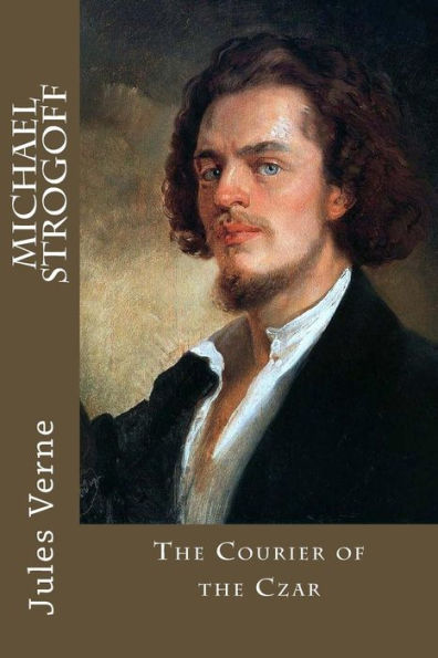 Michael Strogoff: The Courier Of The Czar
