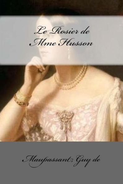 Le Rosier De Mme Husson (French Edition) - 9781546870050